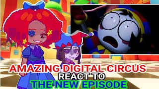 The Amazing Digital Circus React To Episode 2 | Candy Carrier Chaos | TADC | Pomni | Gummy Goo | Jax