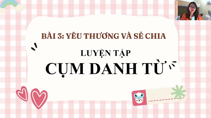 Cụm danh từ là gì lấy ví dụ