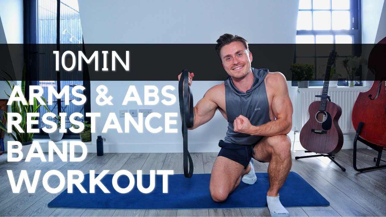 10 MINUTE ARMS & ABS RESISTANCE BAND WORKOUT // Build strength YouTube