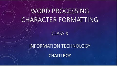 Character Formatting in Word Processing