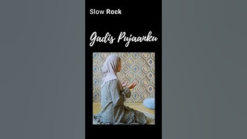 Gadis Pujaanku #SlowRock #music #indonesia