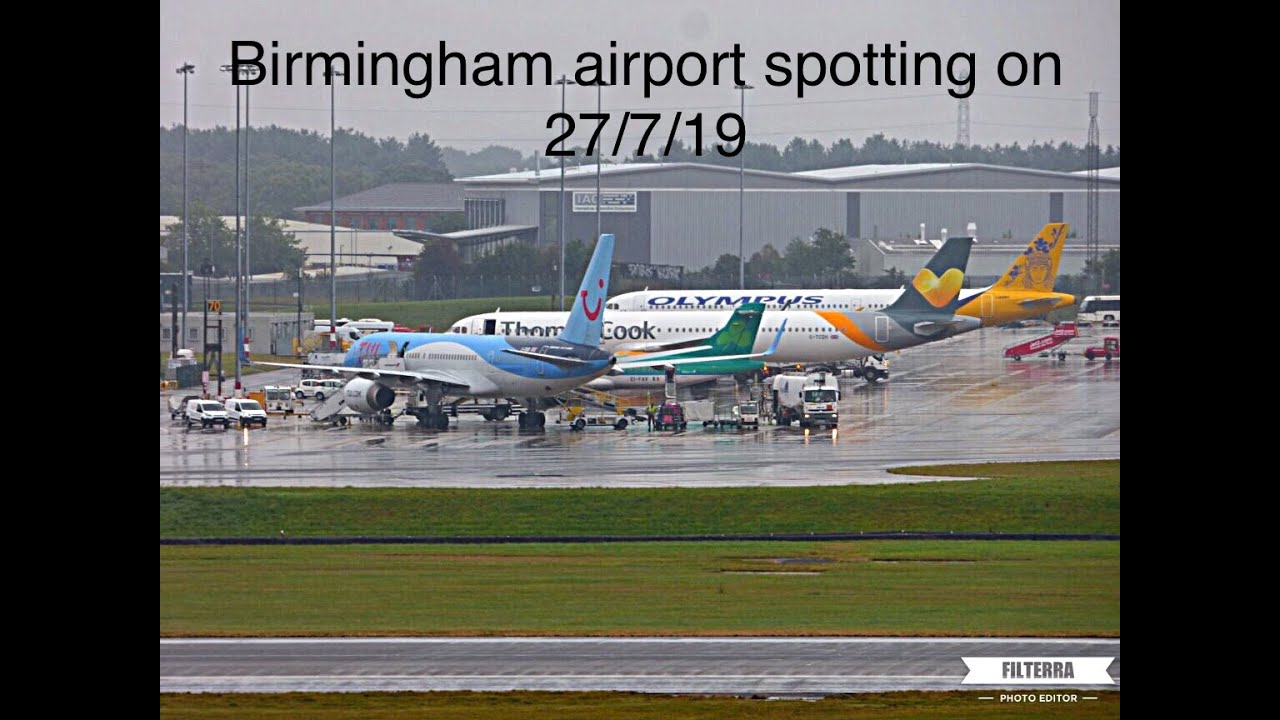 Birmingham airport spotting on 27/7/19 YouTube