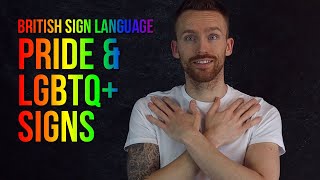 Pride and LGBTQ+ Signs in British Sign Language (BSL)