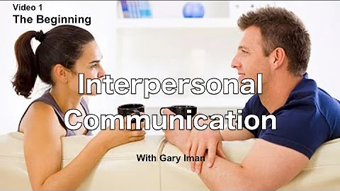 Interpersonal Communication | The Beginning - DayDayNews