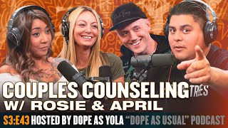 Couples Counseling w/ Rosie & April | DOPE AS USUAL