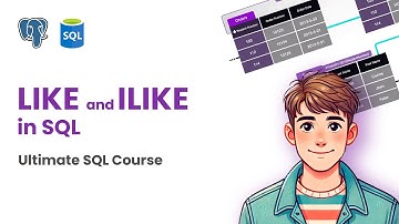 13. LIKE and ILIKE in SQL  | SQL Course for Beginners