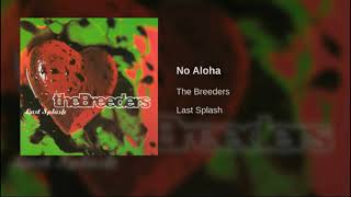 The Breeders - No Aloha