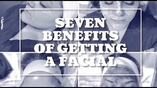 Seven Benefits of Getting a Facial - DermDox Dermatology Centers