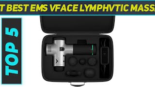 Top 5 Best Ems Vface Lymphvtic Massage 2022