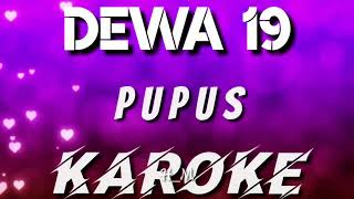 KAROKE | DEWA 19 - PUPUS