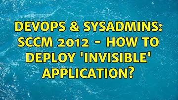 DevOps & SysAdmins: SCCM 2012 - How to deploy 