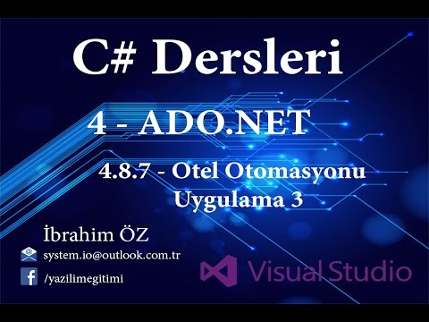 C# Dersleri 4 - ADO.NET 4.8.7 - Ado.Net ile Otel Otomasyonu (Uygulama 3. Bölüm)