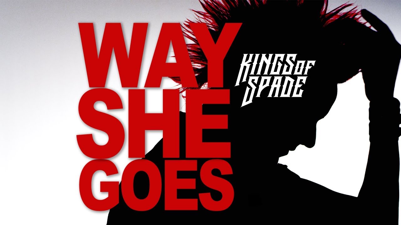 Kings of Spade Way She Goes (OFFICIAL VIDEO) YouTube