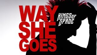 Kings Of Spade - Way She Goes Official Video