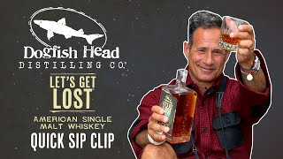 Dogfish Head Distilling Co. Quick Sip Clip: Lets Get Lost Whiskey
