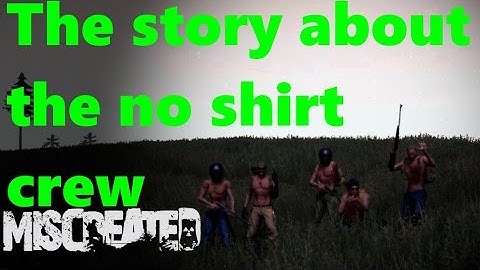 Miscreated - EP 21. The story about the no shirt crew and the quest for kevin
