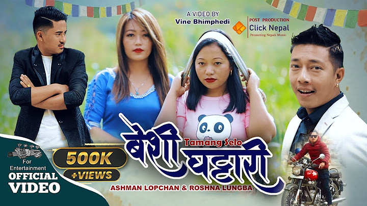 BESHI GHATTARI - @ASHMANLOPCHAN  & ROSHNA LUNGBA || Tamang Selo Song 2078 || Ft  Prem Gole , Basanti