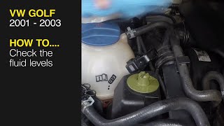 How to Check the fluid levels VW Golf 2001 to 2003
