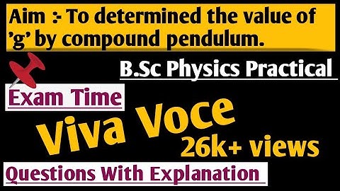 viva voce questions of compound pendulum physics practical | b.sc practical viva voce .