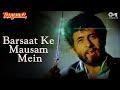 Barsaat Ke Mausam Mein | Naajayaz | Naseeruddin Shah, Ajay Devgn | Kumar Sanu, Roop Kumar Rathod