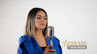 Ayşen Kaya - Paslı Bıçak (YENİ) #2023 #aysenkaya #paslıbıçak #music Resimi