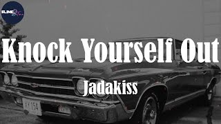 Jadakiss, "Knock Yourself Out" (Lyric Video)