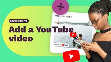 How to add a YouTube video to your Savvy Site