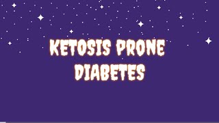 KETOSIS prone DIABETES