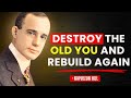 Napoleon Hill - Destroy the Old You and Rebuild Yourself Alone