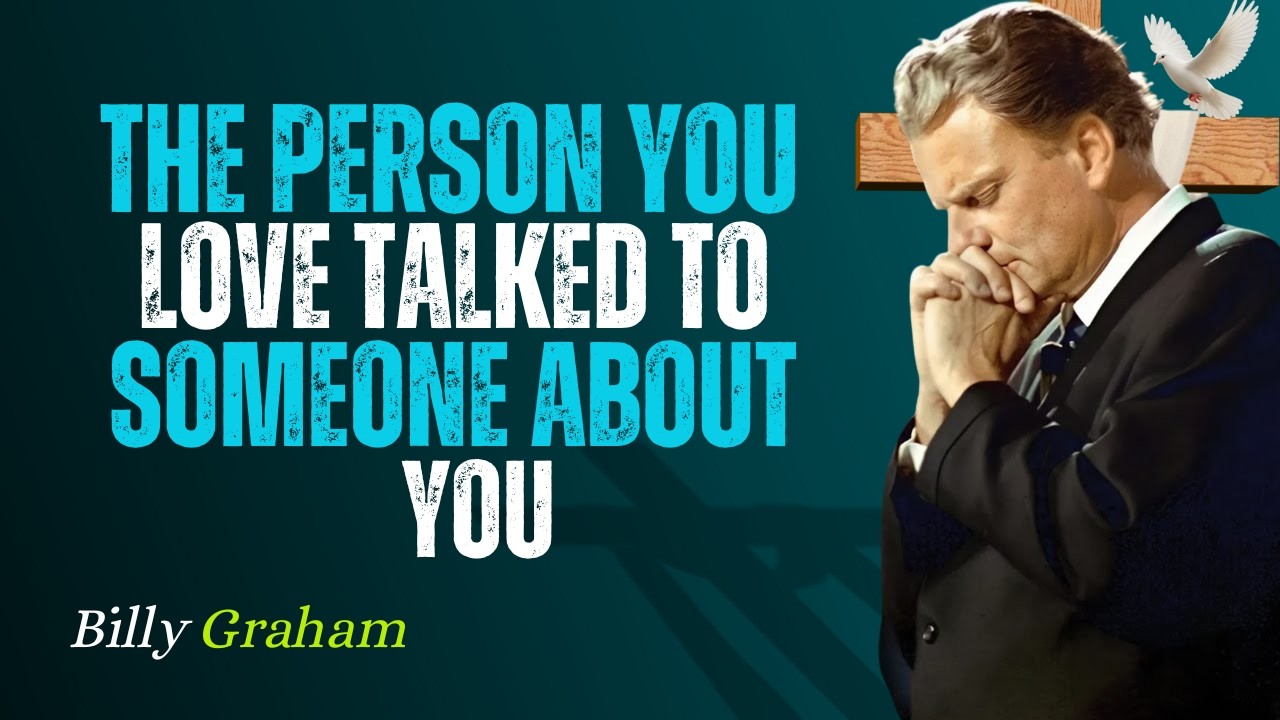 The Person You Love Talked to Someone About You | Billy Graham Style
