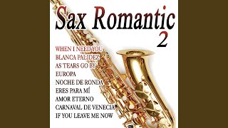 When I Need You|Instrumental Sax