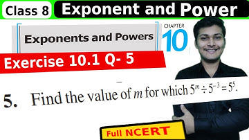 Exercise 10.1 Q-5 Exponent And Power Class 8 COMPLETE CLASS 8 Math NCERT CBSE Board
