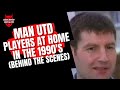 Man Utd | Players at Home | Behind The Scenes - 1990’s