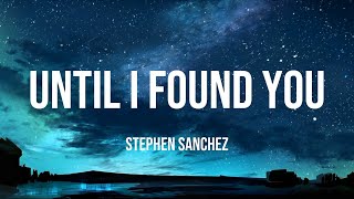 Stephen Sanchez, Em Beihold  Until I Found You (Lyrics) mix...