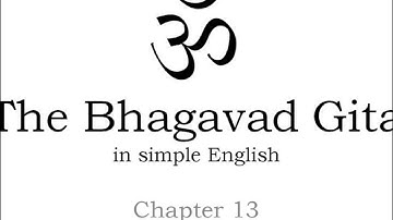 The Bhagavad Gita in Simple English Chapter 13