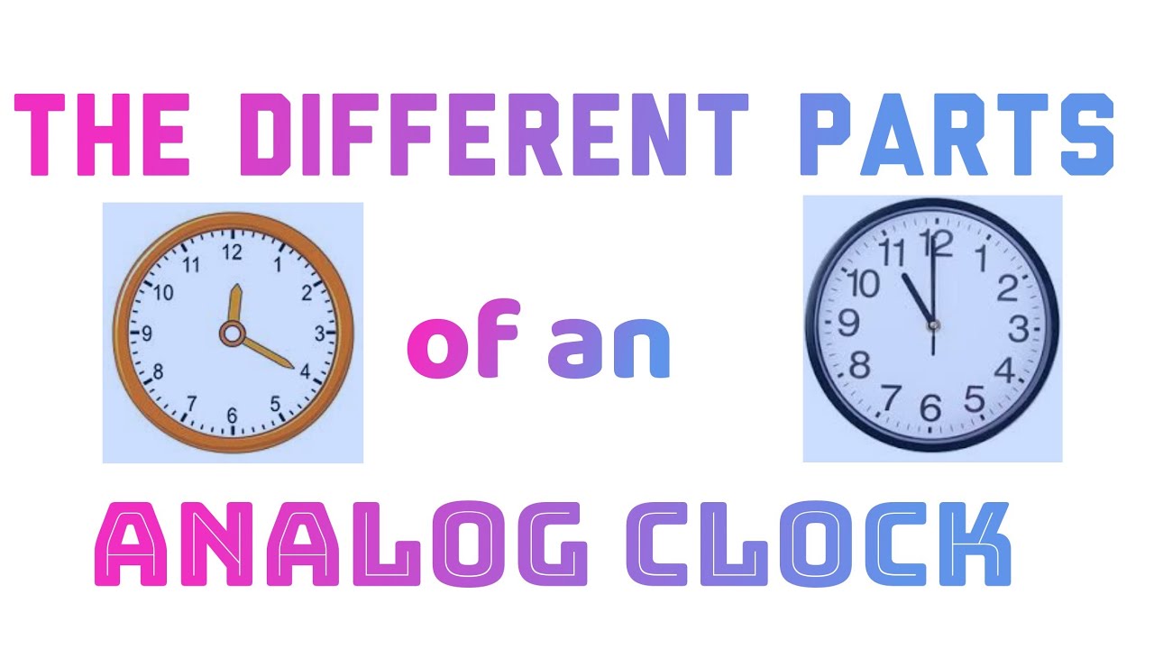 What Are The Parts Of An Analog Clock at Adrienne Maria blog