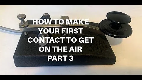 HOW TO MAKE YOUR FIRST CW CONTACT- PART 3  POTA