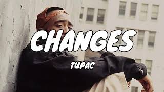 2Pac - Changes (Lyrics) Resimi