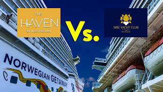 MSC Yacht Club against the NCL Haven