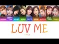 TWICE (트와이스) - LUV ME [Color Coded Lyrics/Jap/Rom/Eng]