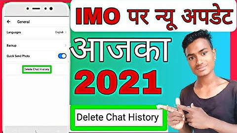 Delete chat history,) IMO ka new updadt he delete chat history,imo account ka New apdedt,imo