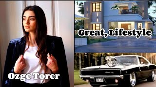 Özge törer | Lifestyle | Biography | Age height weight | Net worth | boyfriend | s4 creation.