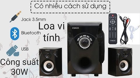 Hướng dẫn dùng loa enkor 2.1 r228