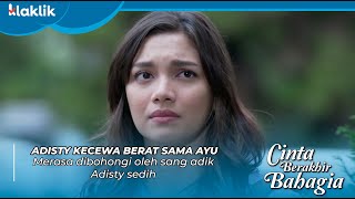 CINTA BERAKHIR BAHAGIA | ADISTY KECEWA! AYU BERBOHONG KE KAKANYA SENDIRI!! #kompilasiklaklik