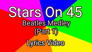 Stars On 45 (Beatles Medley) - Part 1