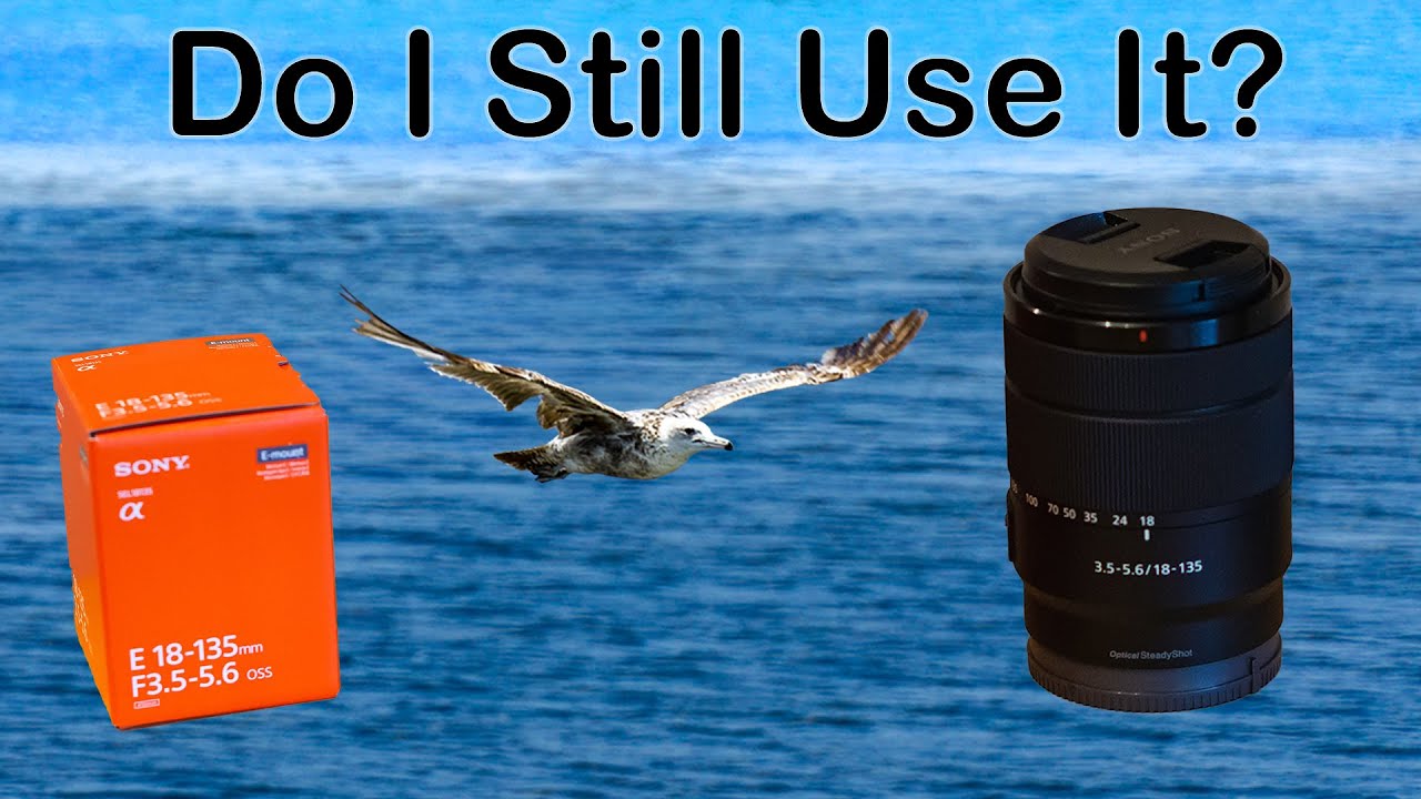 Sony 18-135mm - Long Term Review - YouTube