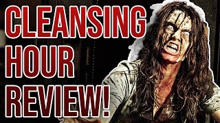 Why The Cleansing Hour Was a UNIQUE Horror EXPERIENCE! (Movie Review)