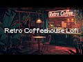 Retro coffeehouse lofi  smooth hip hop chill beats without ads  chill beats to relax and study to