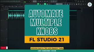 FL Studio 21 | Automate Multiple Knobs with Single Automation | Make Your Build-ups Interestig