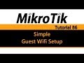 MikroTik Tutorial 86 - How to setup a Simple Guest Wifi